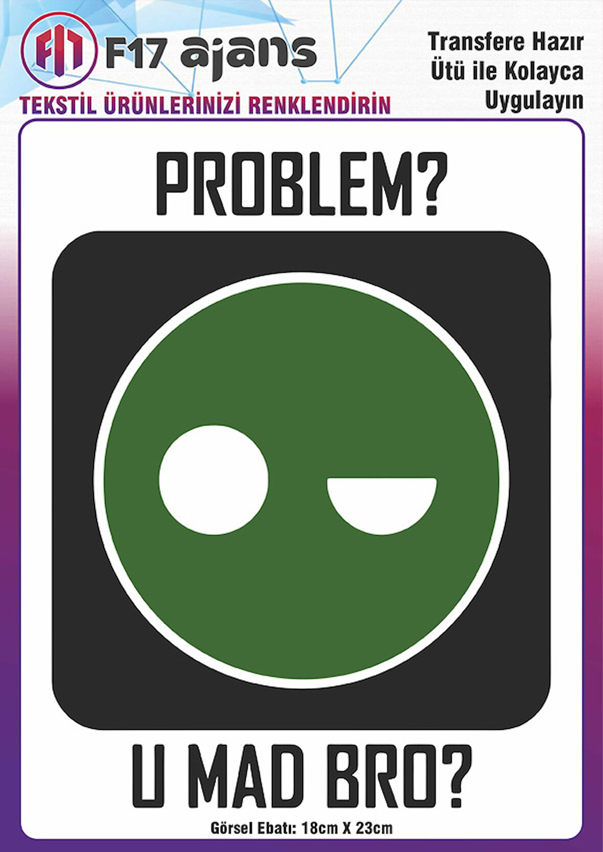 Ütü Ile Yapışan Tekstil Dtf Baskı Görseli Problem U Mad Bro