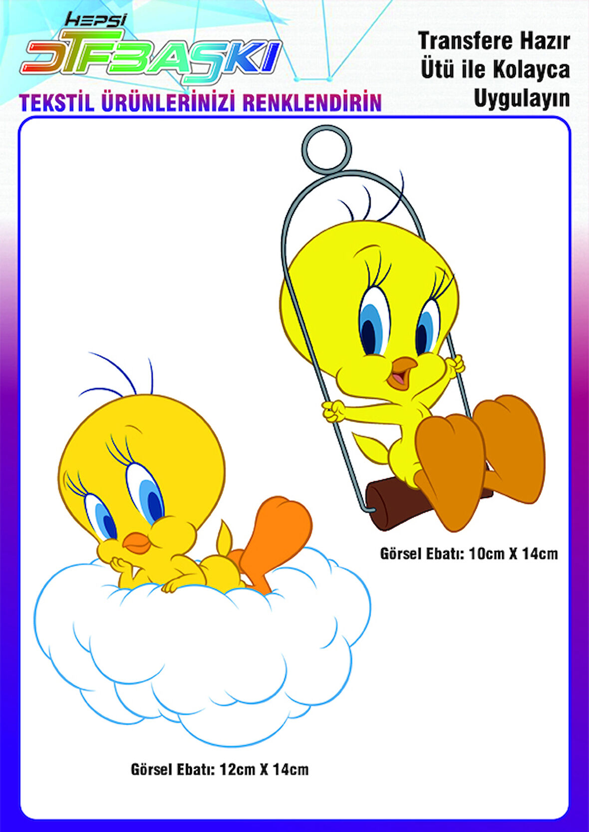 Tweety Ütü ile Yapışan Tekstil DTF Baskı