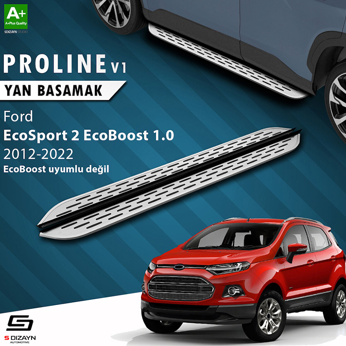 S-Dizayn Ford EcoSport 2 OEM Still Pro V1 Aluminyum Yan Basamak 173 Cm 2012-2018 A+ Kalite