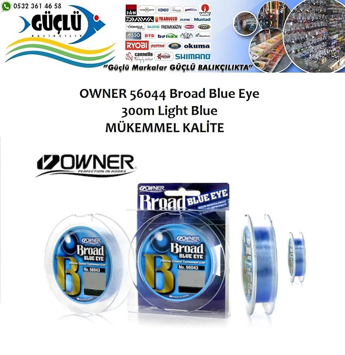 OWNER MİSİNA 56044 BROAD BLUE EYE 300MT 0,24MM