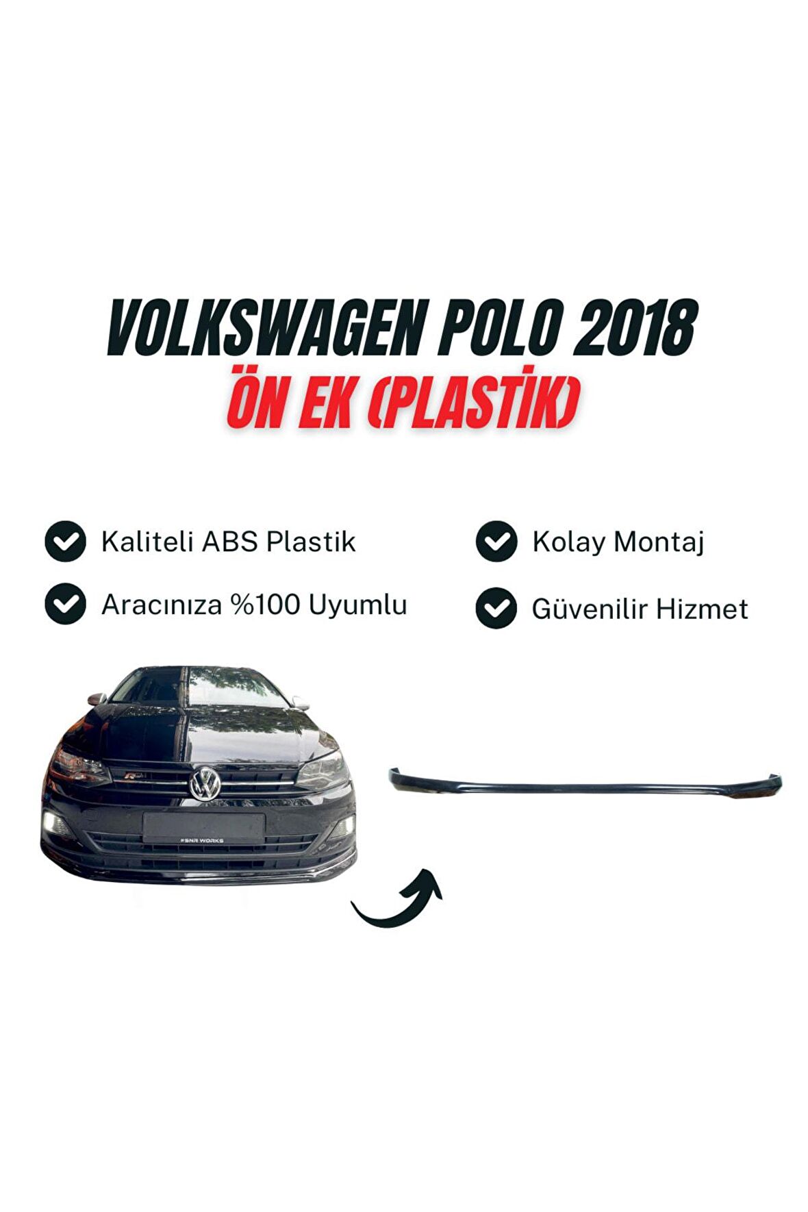 Volkswagen Polo 2018 Uyumlu Ön Ek (plastik)