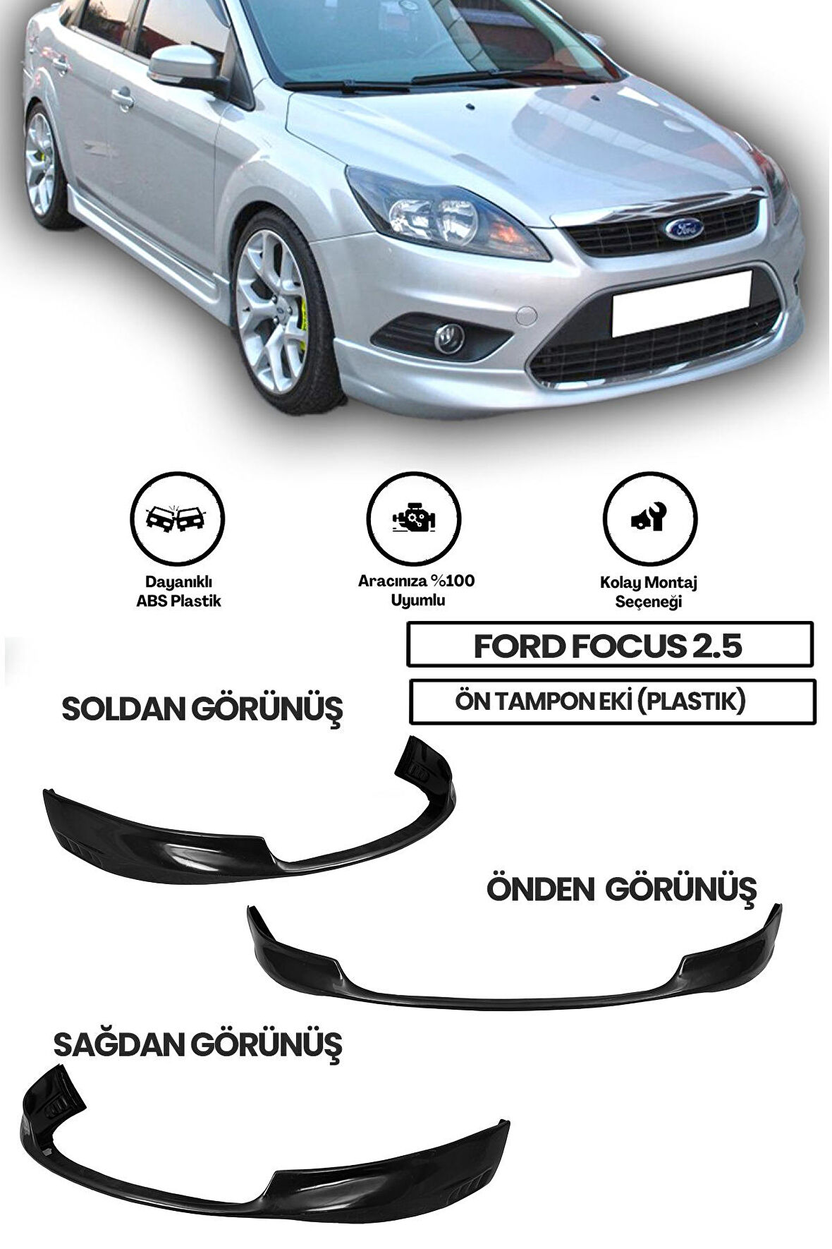 Ford Focus 2.5 Ön Ek (plastik) Uyumlu