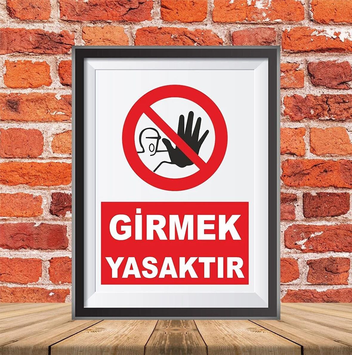 GİRMEK YASAKIR İKAZ TABELASI 25X35CM