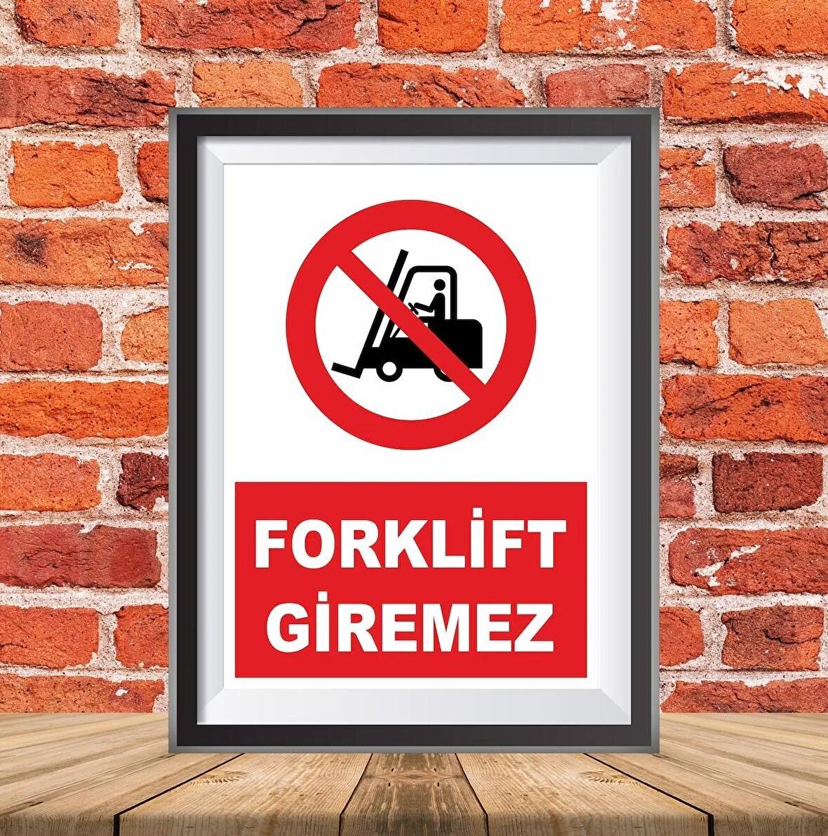 FORKLİFT GİREMEZ İKAZ TABELASI 25X35CM