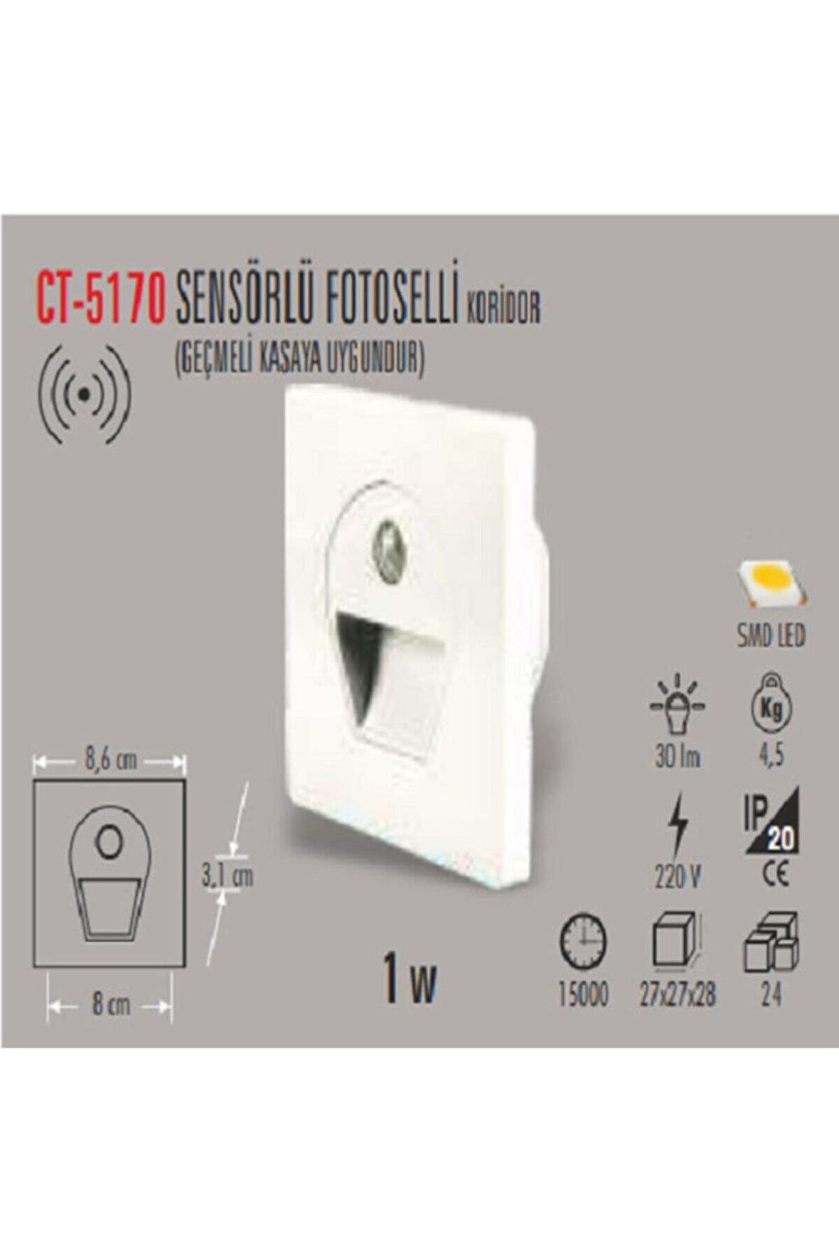 CT-5170 1W/6500K SENS.LEDLİ KOR. ARMATÜR (BEYAZ) CATA