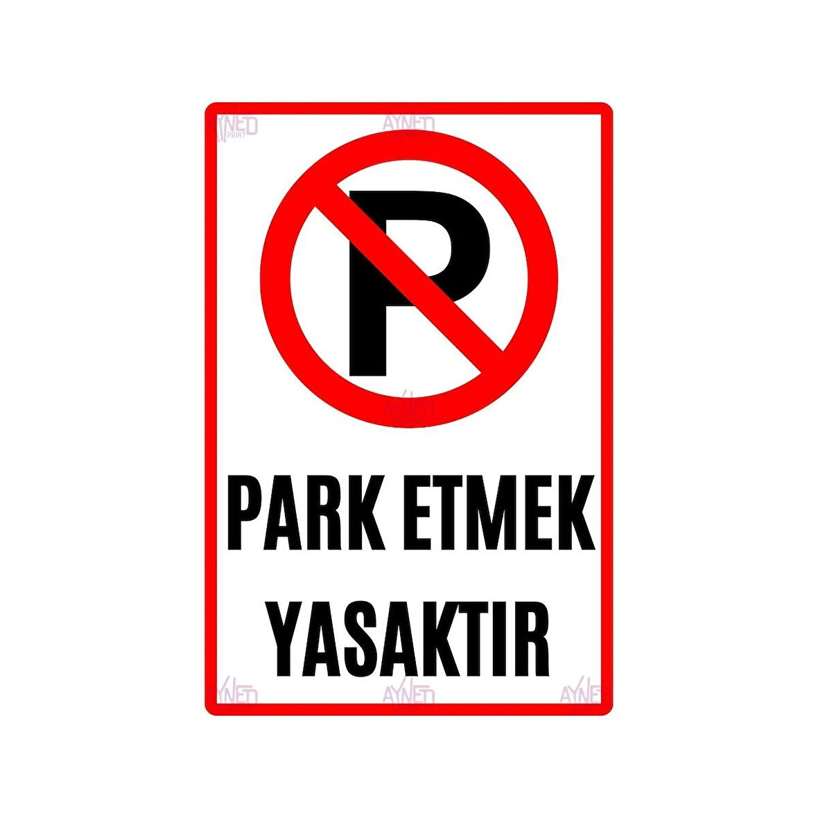 Park Etmek Yasaktır Dekota Uyarı Levhası - İş Yeri, Site ve Apartman için Park Yapılmaz Tabelası - 28x42 cm