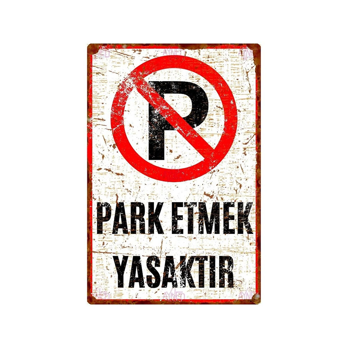 Park Etmek Yasaktır Uyarı Levhası – Retro Pas Görünümlü Dekoratif Alüminyum Tabela - 20x30 cm
