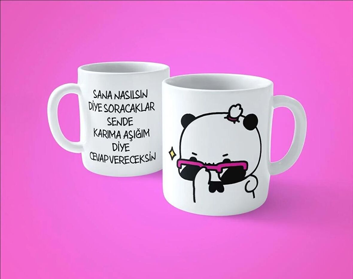 Karıma Aşığım Diye Cevap Vereceksin Baskılı Kupa Bardak