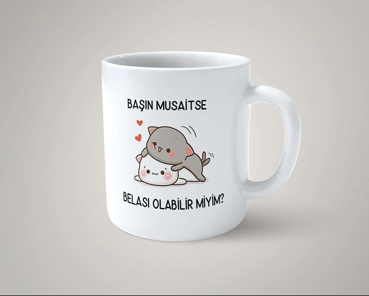 Başın Müsaitse Belası Olabilir Miyim? Espirili Kupa Bardak