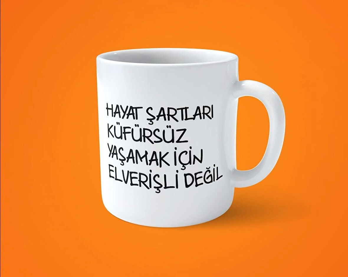 Hayat Şartları Küfürsüz Yaşamak Için Elverişli Değil Kupa Bardak