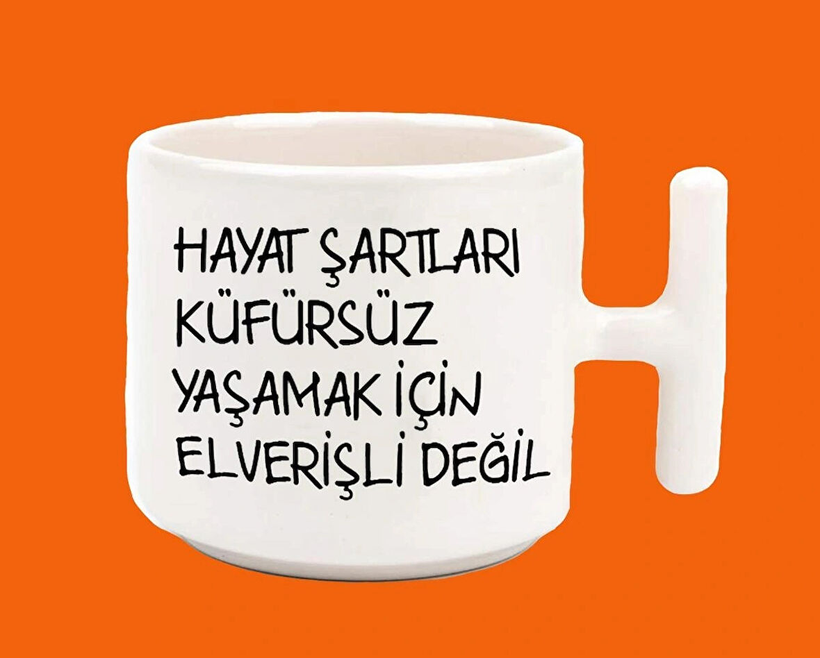Hayat Şartları Küfürsüz Yaşamak İçin Elverişli Değil Latte Kupa
