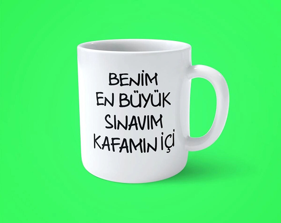 Benim En Büyük Sınavım Kafamıniçi Espirili Baskılı Kupa Bardak