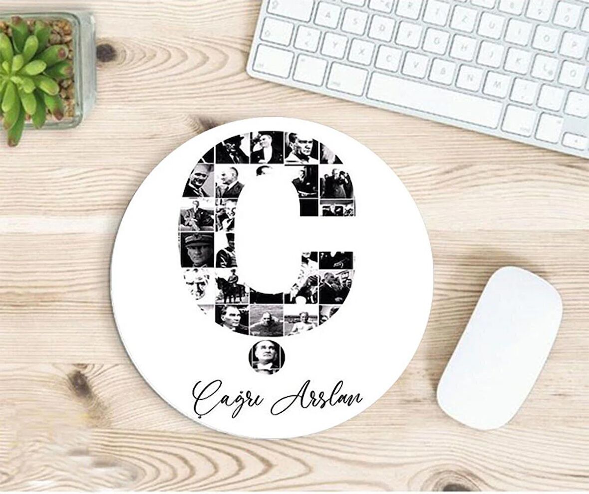 Kişiye Özel Atatürk Resimleri İle Bezenmiş Ç Harfli İsimli Baskılı Mousepad