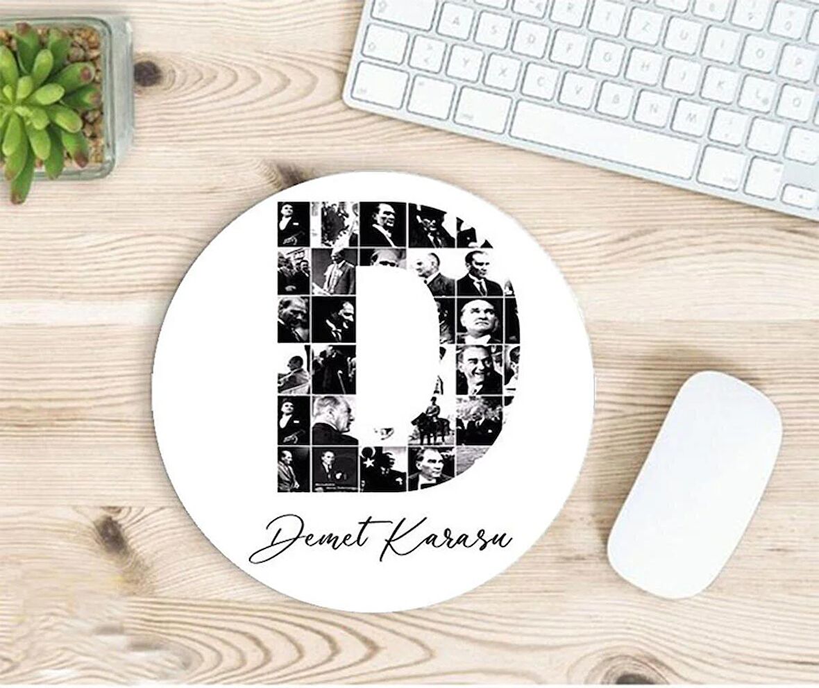 Kişiye Özel Atatürk Resimleri İle Bezenmiş D Harfli İsimli Baskılı Mouse Pad