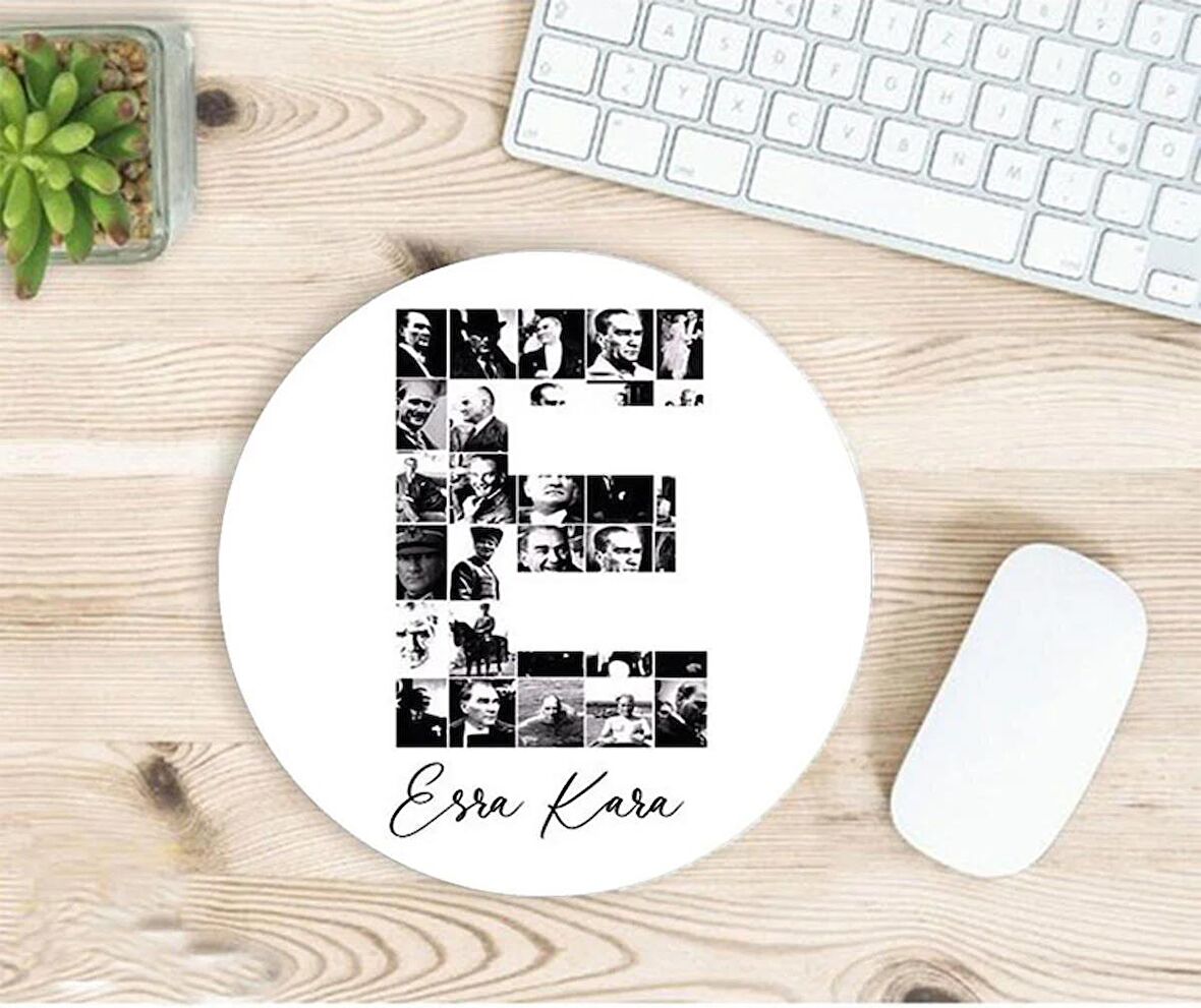 Kişiye Özel Atatürk Resimleri İle Bezenmiş E Harfli İsimli Baskılı Mouse Pad