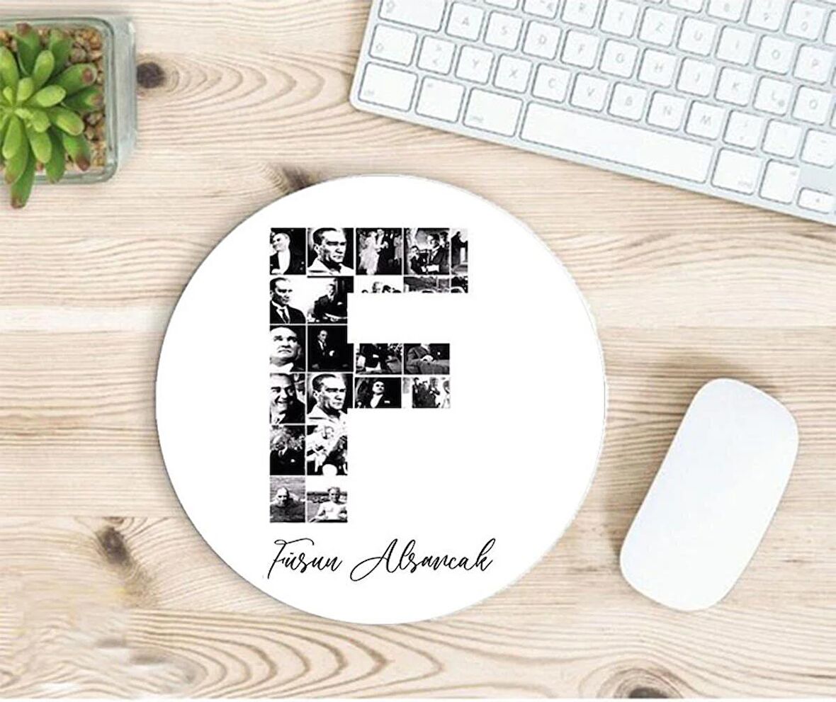 Kişiye Özel Atatürk Resimleri İle Bezenmiş F Harfli İsimli Baskılı Mouse Pad