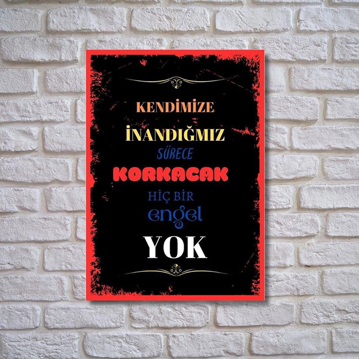 Kendimize Inandığımız Sürece Korkacak Hiç Bir Engel Yok Duvar Yazıları Retro Ahşap Poster