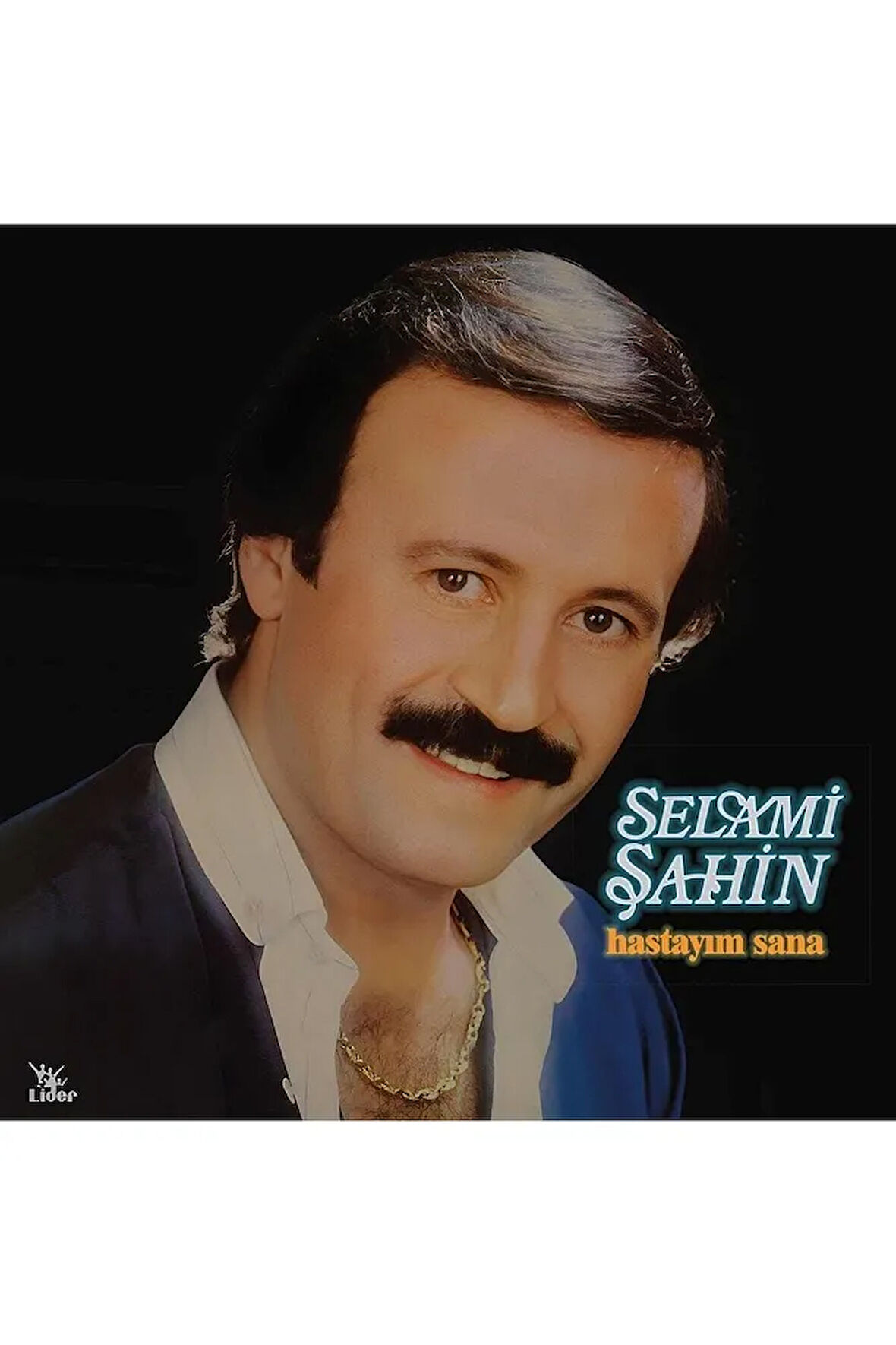 Selami Şahin Hastayım Sana Plak
