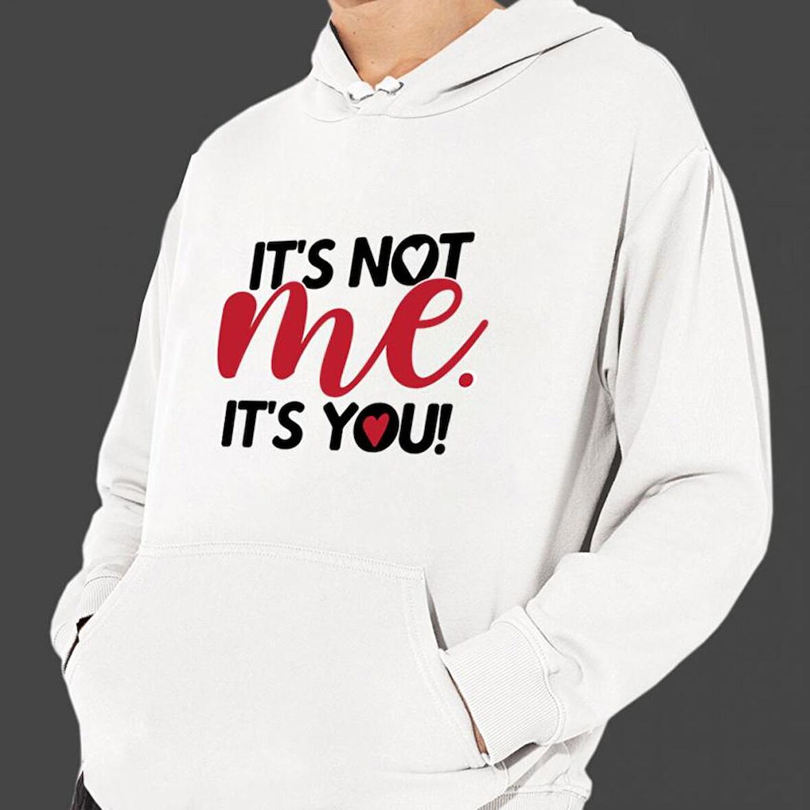 Sevgililer Gününe Özel it's not me, it's you Temalı Cepli, Kapşonlu Beyaz Unisex Sweatshirt HK2523