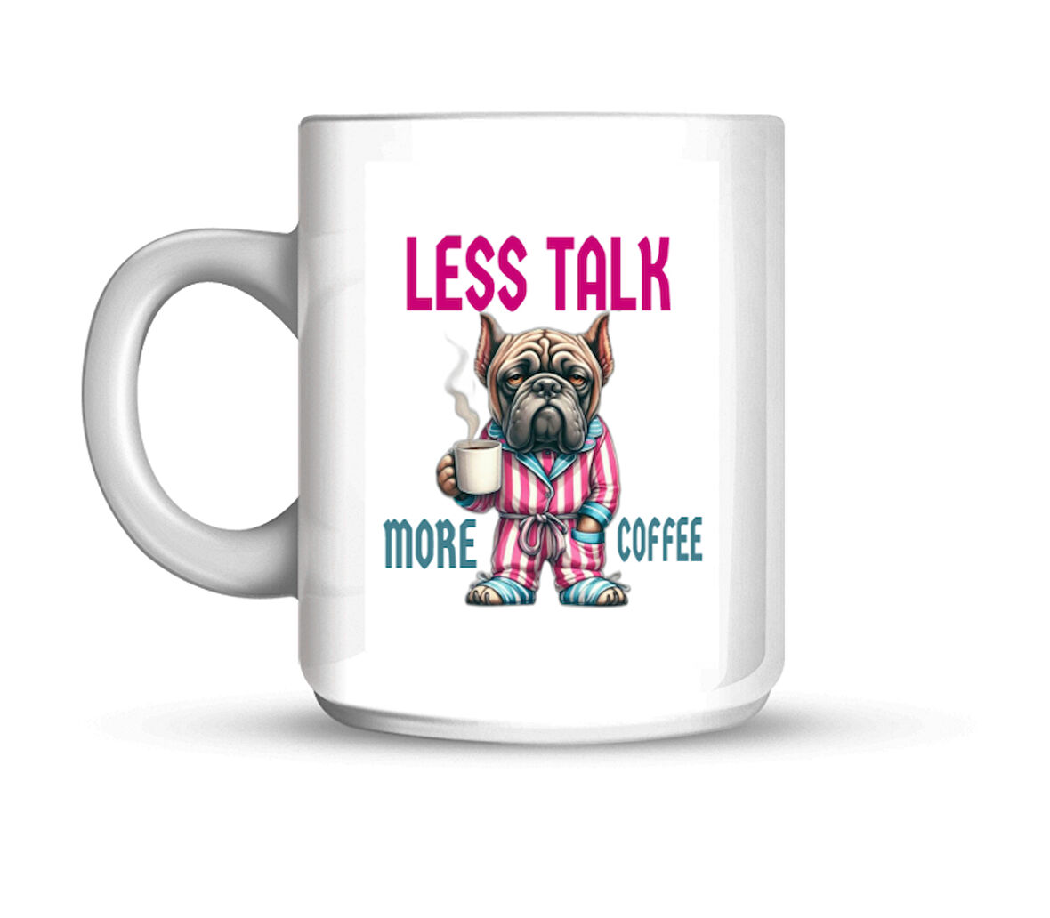 Less Talk, More Coffee - Bulldog Kupa