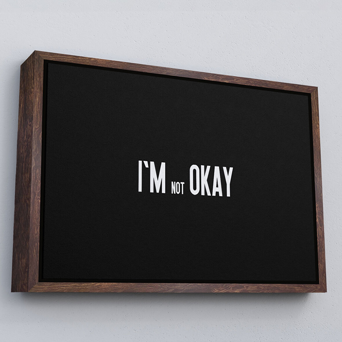 Kahverengi Çerçeveli Ben İyi Değilim Kanvas Tablo, Aykırı Duvar Sanatı, Tablo