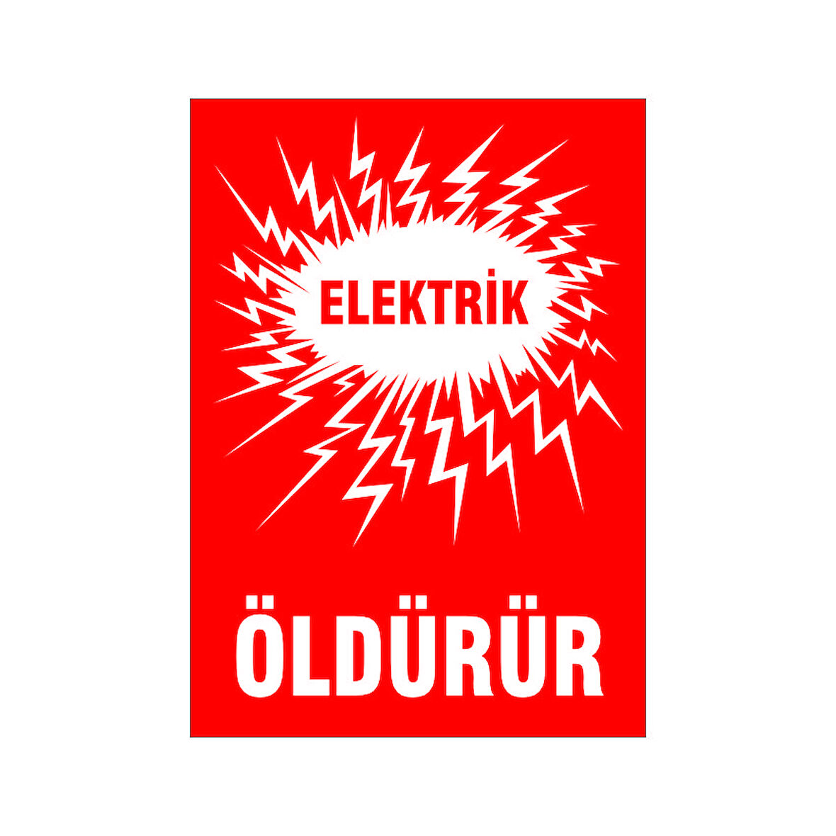 Öldürür, isg uyarı levhası