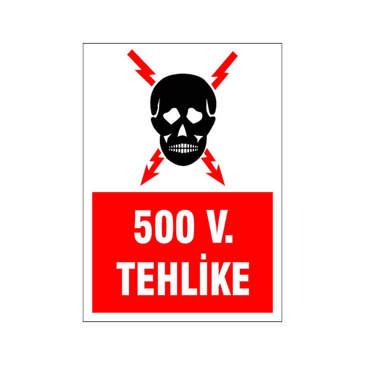 500 V Tehlike, isg uyarı levhası