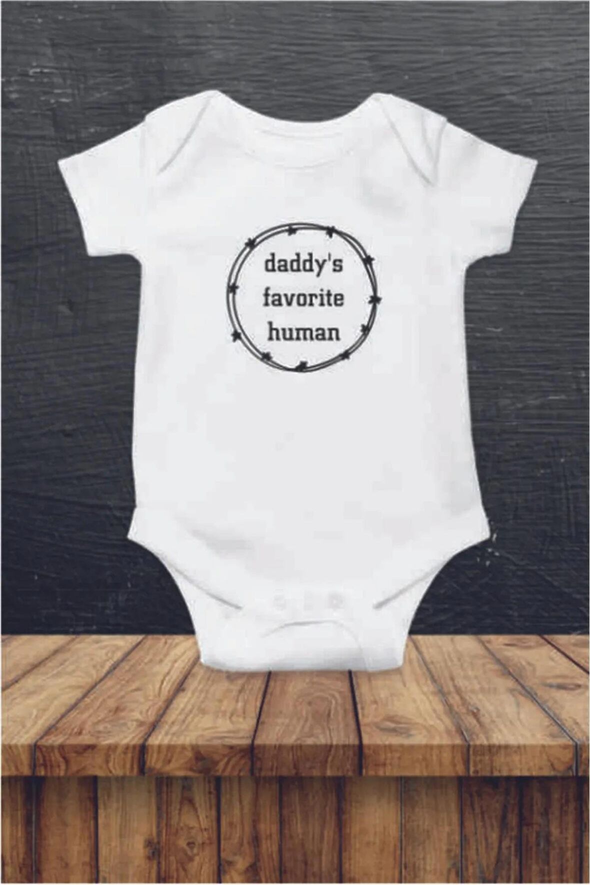 Daddy s Favorite Human Özel Tasarım Bebek Zıbın Pamuklu Çıtçıtlı Body