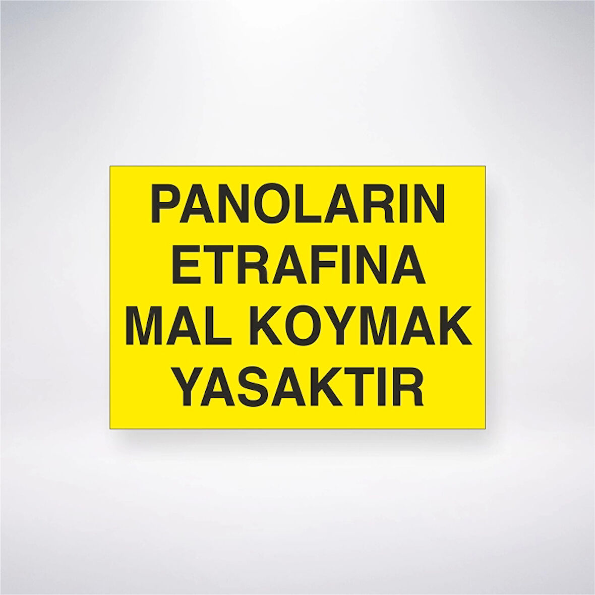 Panoların Etrafına Mal Koymak Yasaktır Sticker 20X28 Cm