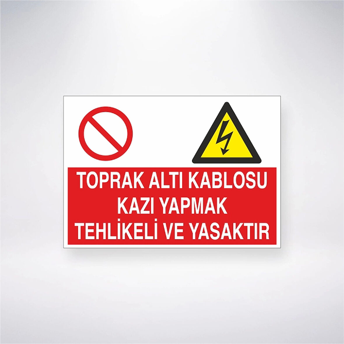 Toprak Altı Kablosu Kazı Yapmak Tehlikeli ve Yasaktır Sticker 20X28 Cm