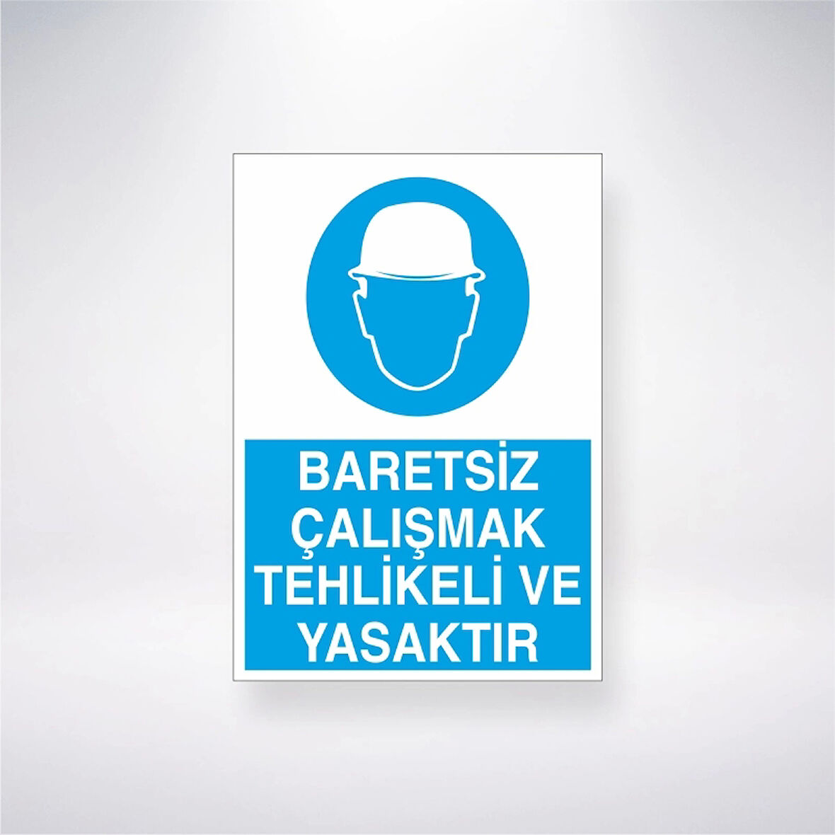Baretsiz Çalışmak Tehlikeli ve Yasaktır Sticker 20X28 Cm