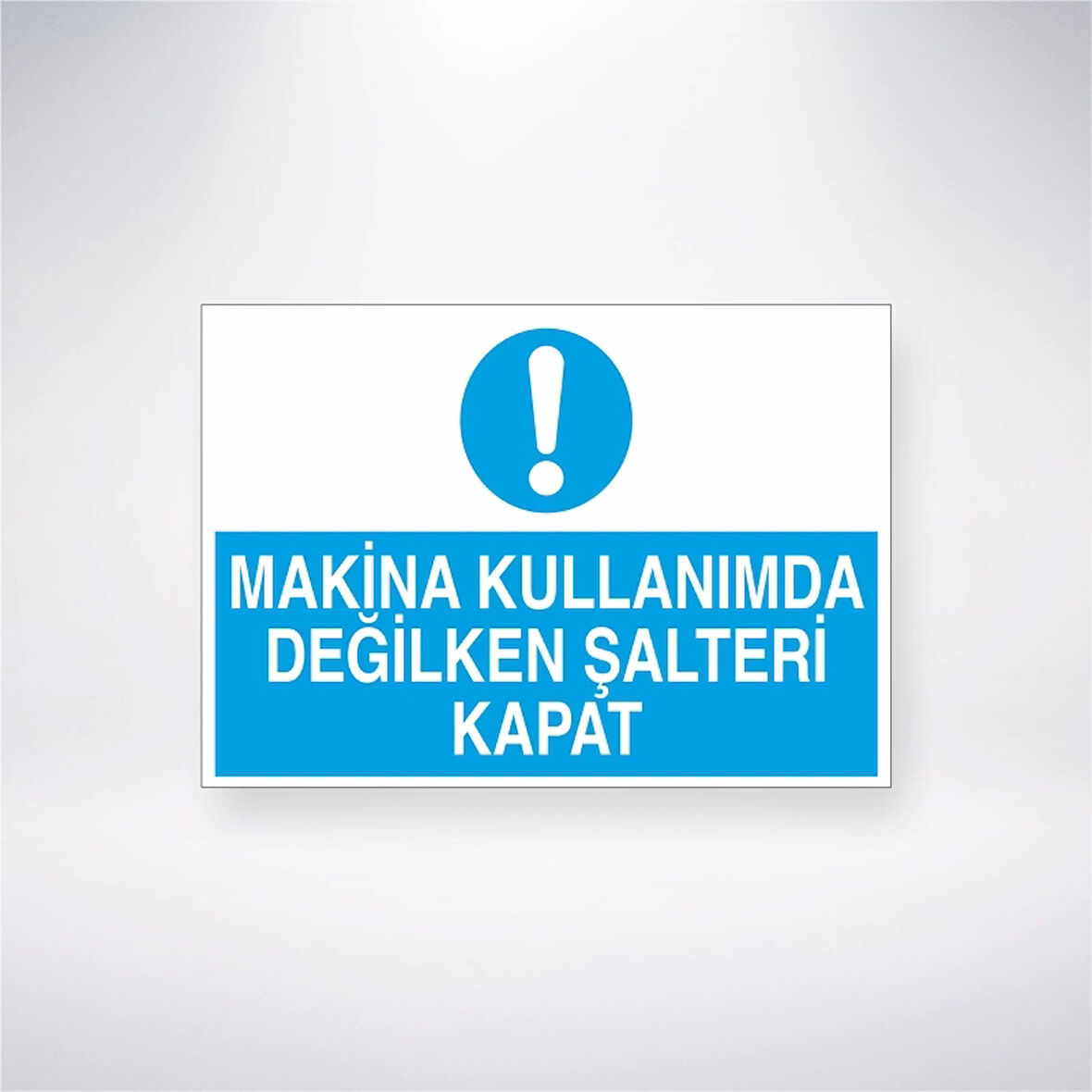 Makine Kullanımda Değilken Şalteri Kapat Sticker 20X28 Cm
