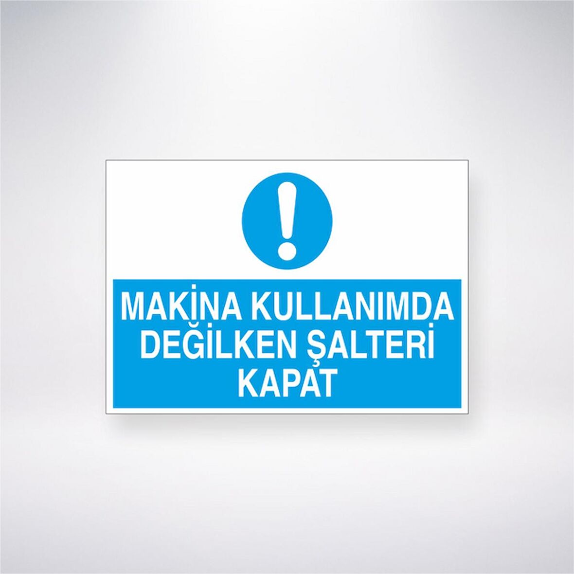 Makine Kullanımda Değilken Şalteri Kapat