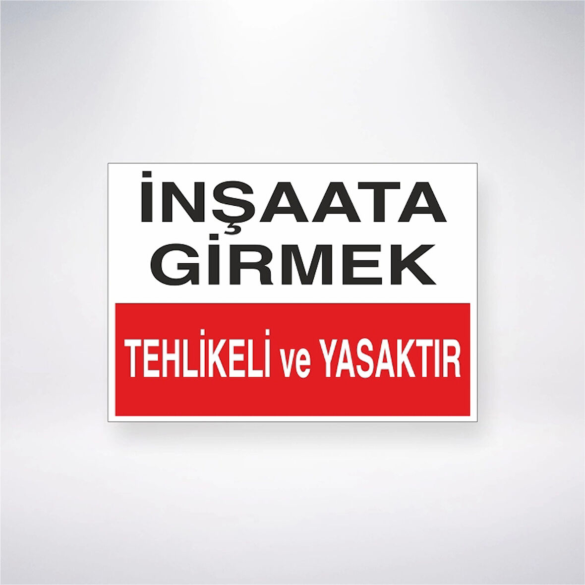 İnşaata Girmek Tehlikeli ve Yasaktır Sticker 20X28 Cm