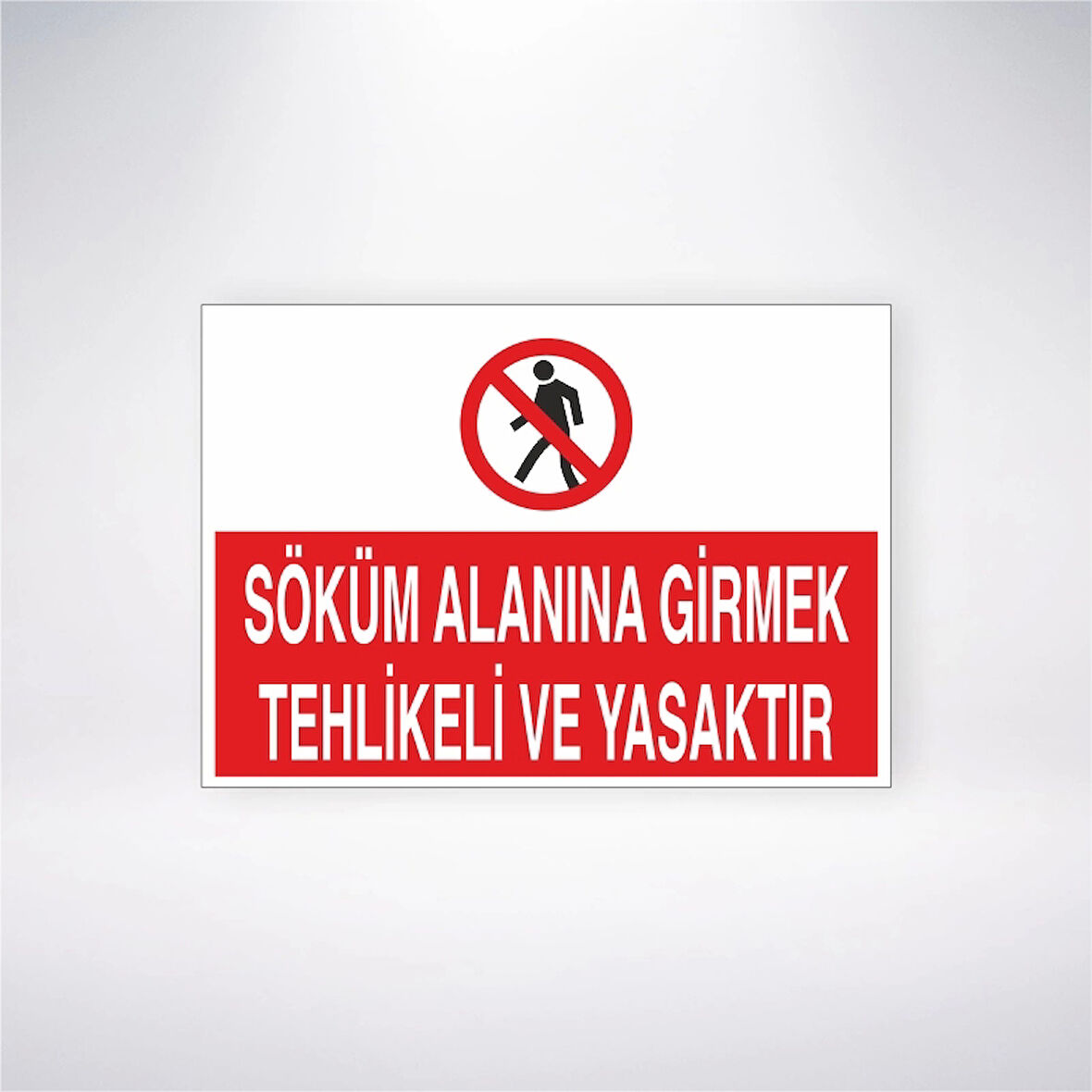 Söküm Alanına Girmek Tehlikeli ve Yasaktır Sticker 20X28 Cm
