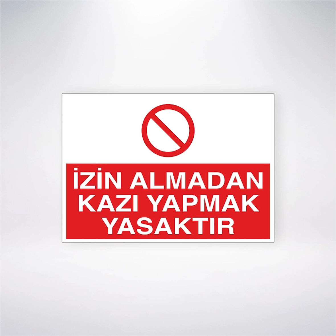 İzin Almadan Kazı Yapmak Yasaktır Sticker 20X28 Cm