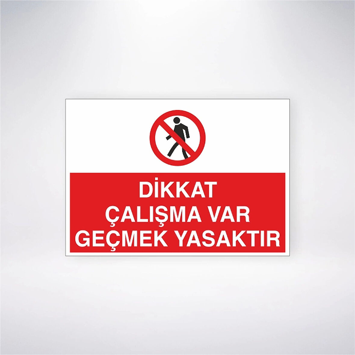 Dikkat Çalışma Var Geçmek Yasaktır Sticker 20X28 Cm
