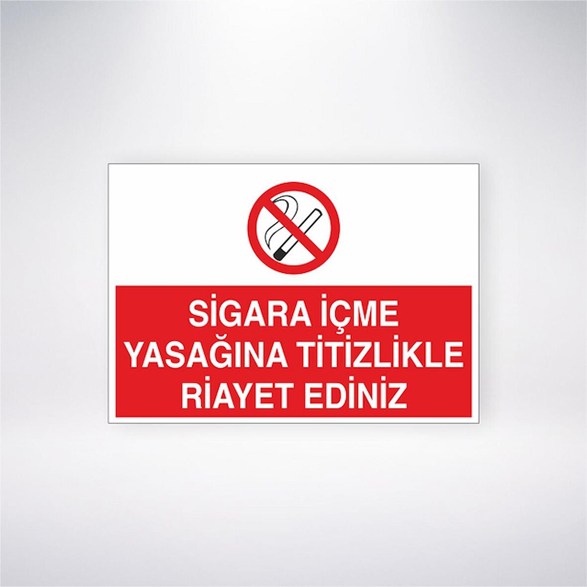 Sigara İçme Yasağına Titizle Riayet Ediniz