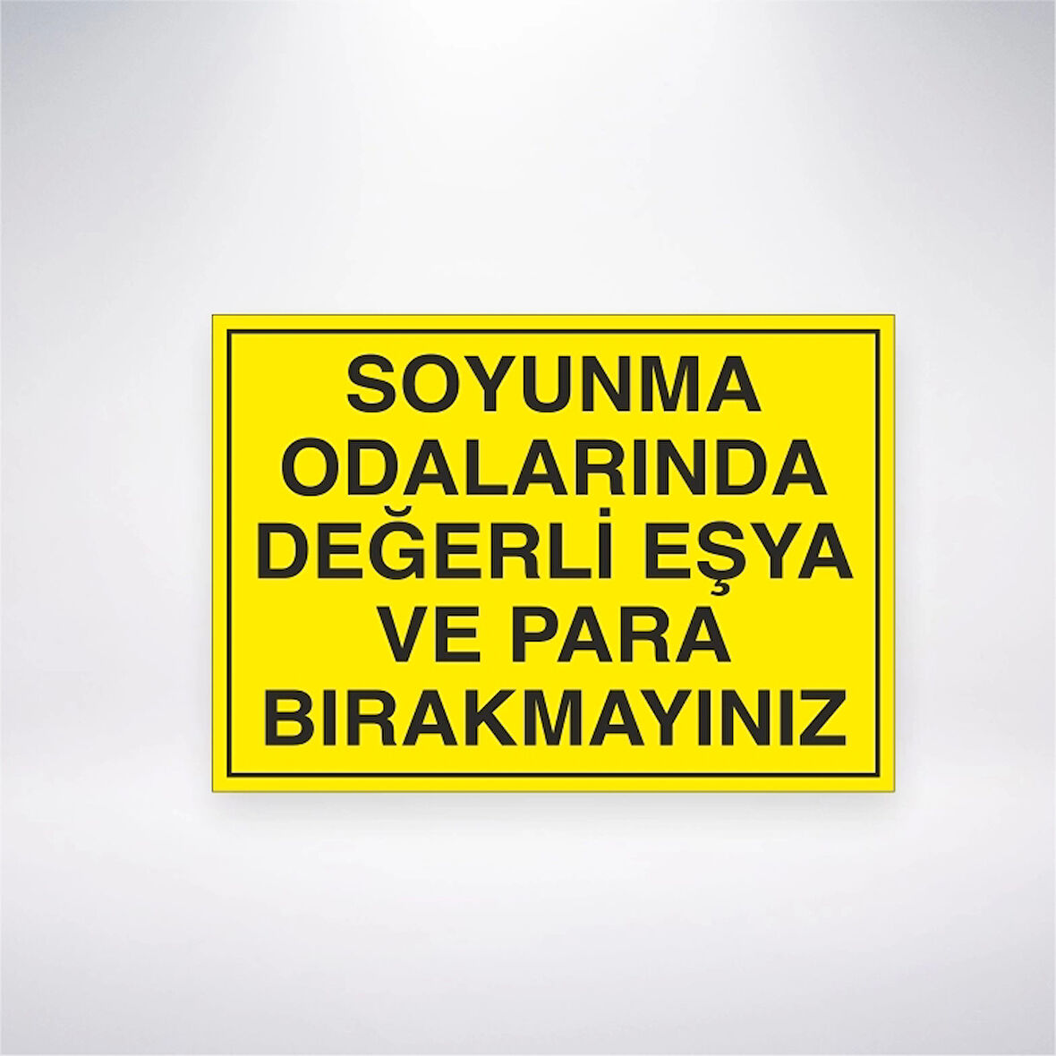 Soyunma Odalarında Para ve Değerli Eşya Bırakmayın Sticker 20X28 Cm