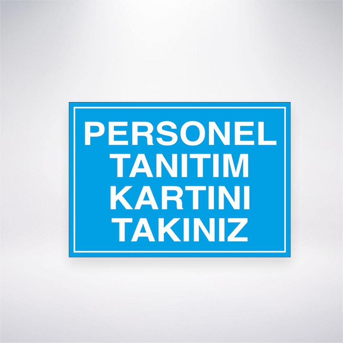 Personel Tanıtımı Kartını Takınız