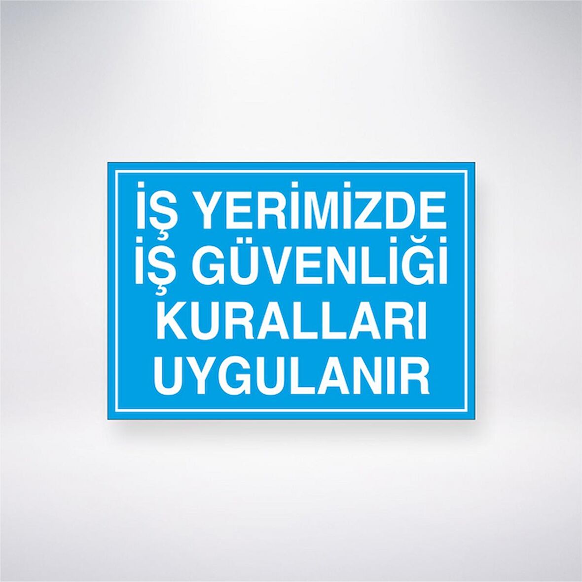 İş Yerimizde İş Güvenliği Kuralları Uygulanır
