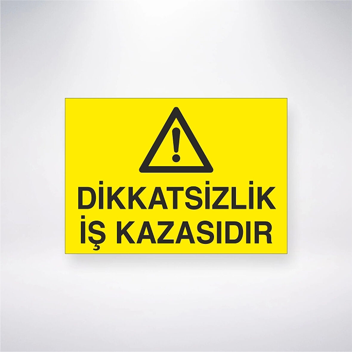 Dikkatsizlik İş Kazasıdır Sticker 20X28 Cm