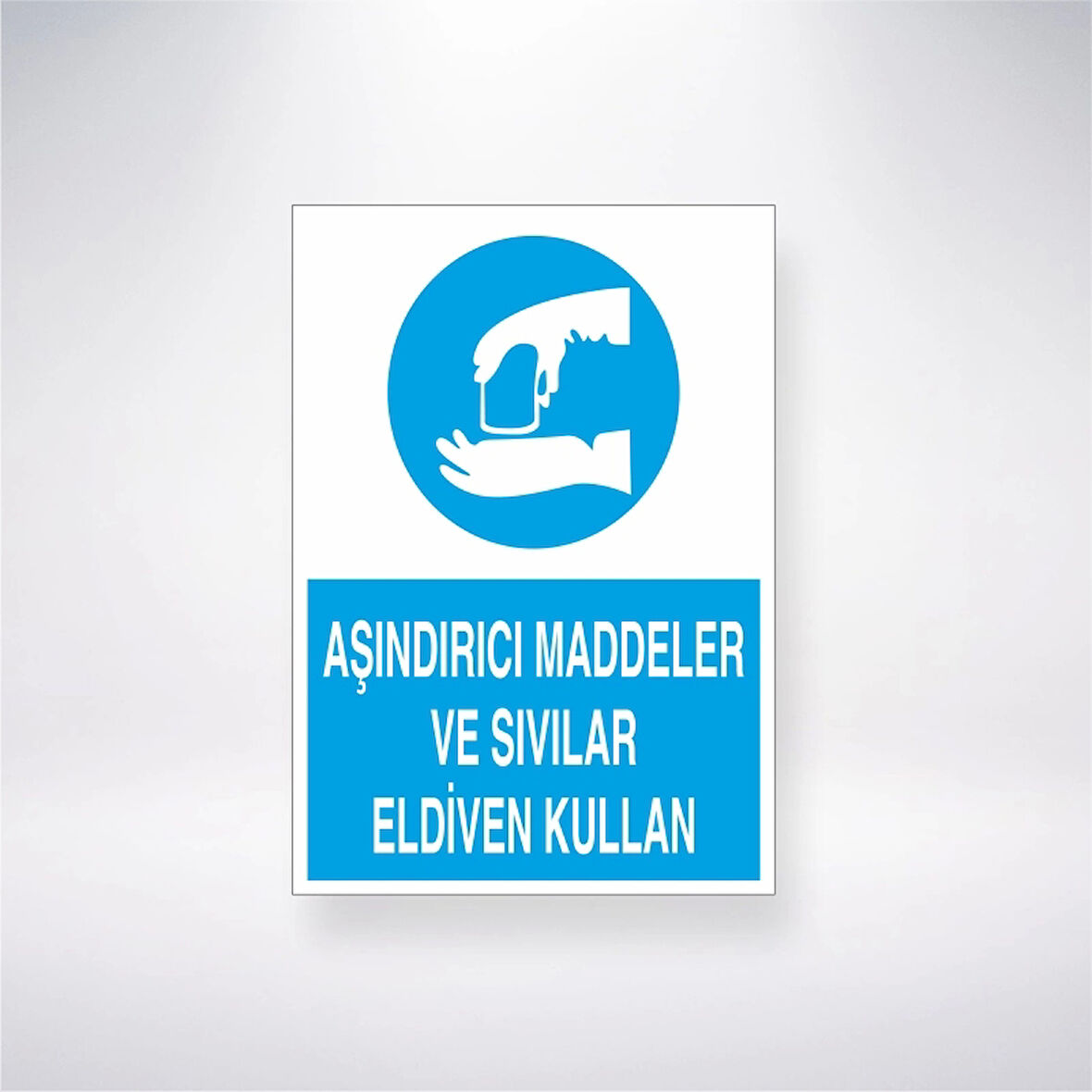 Aşındırıcı Maddeler ve Sıvılar Eldiven Kullan Sticker 20X28 Cm