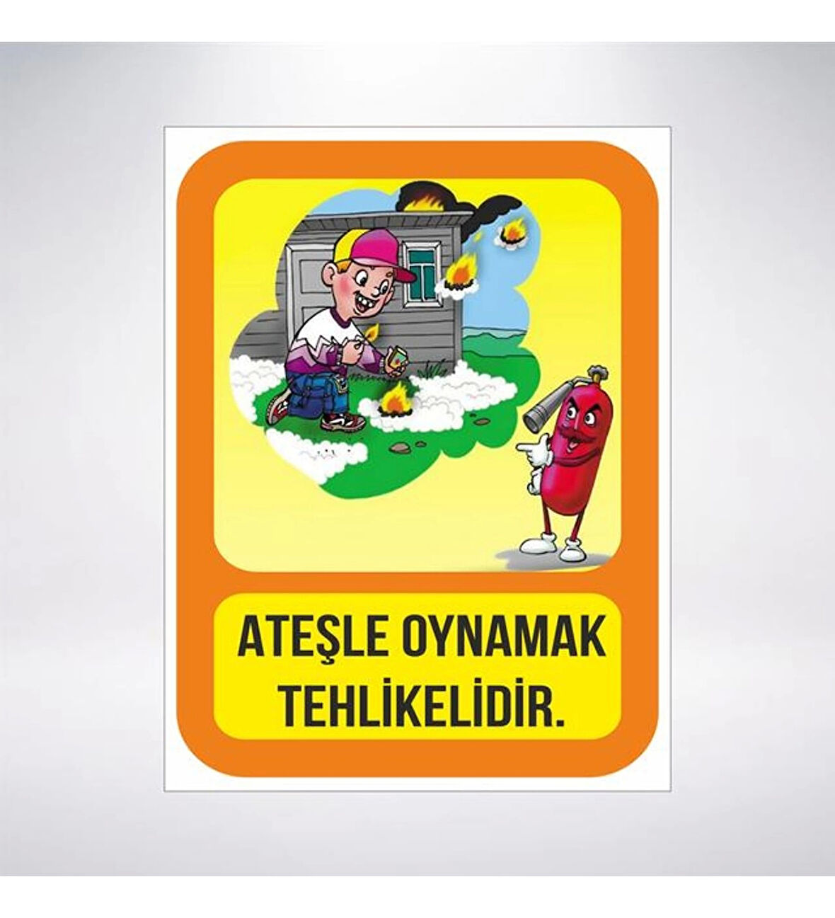 Ateşle Oynamak Tehlikelidir Sticker 20X28 Cm