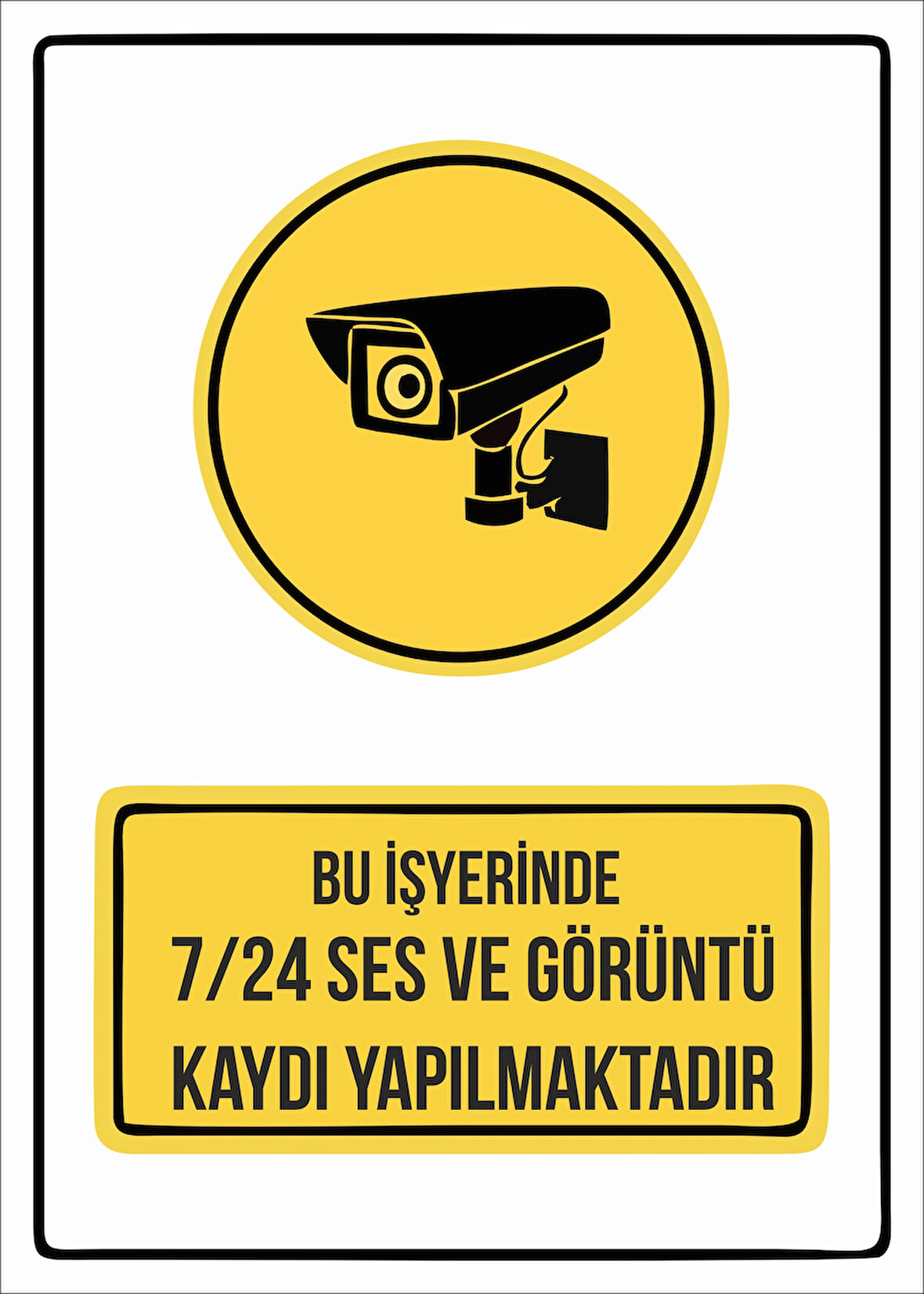 bu iş yerinde 7/24 ses ve görüntü kaydı yapılmaktadır Sticker 20X28 Cm