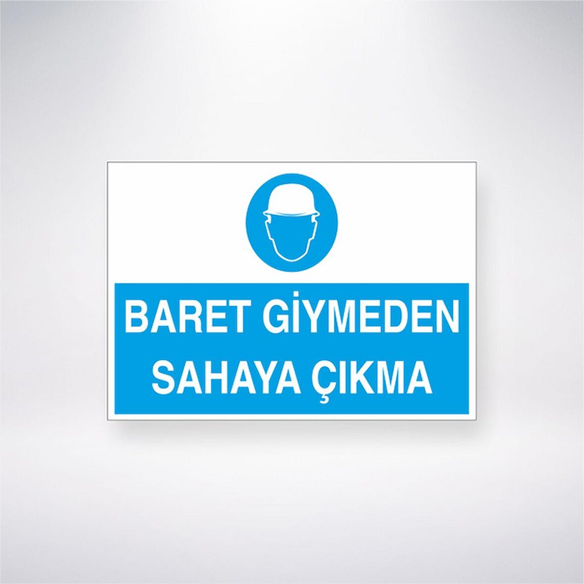 Baret Giymeden Sahaya Çıkma 21x35 Arkası Yapışkanlı Levha