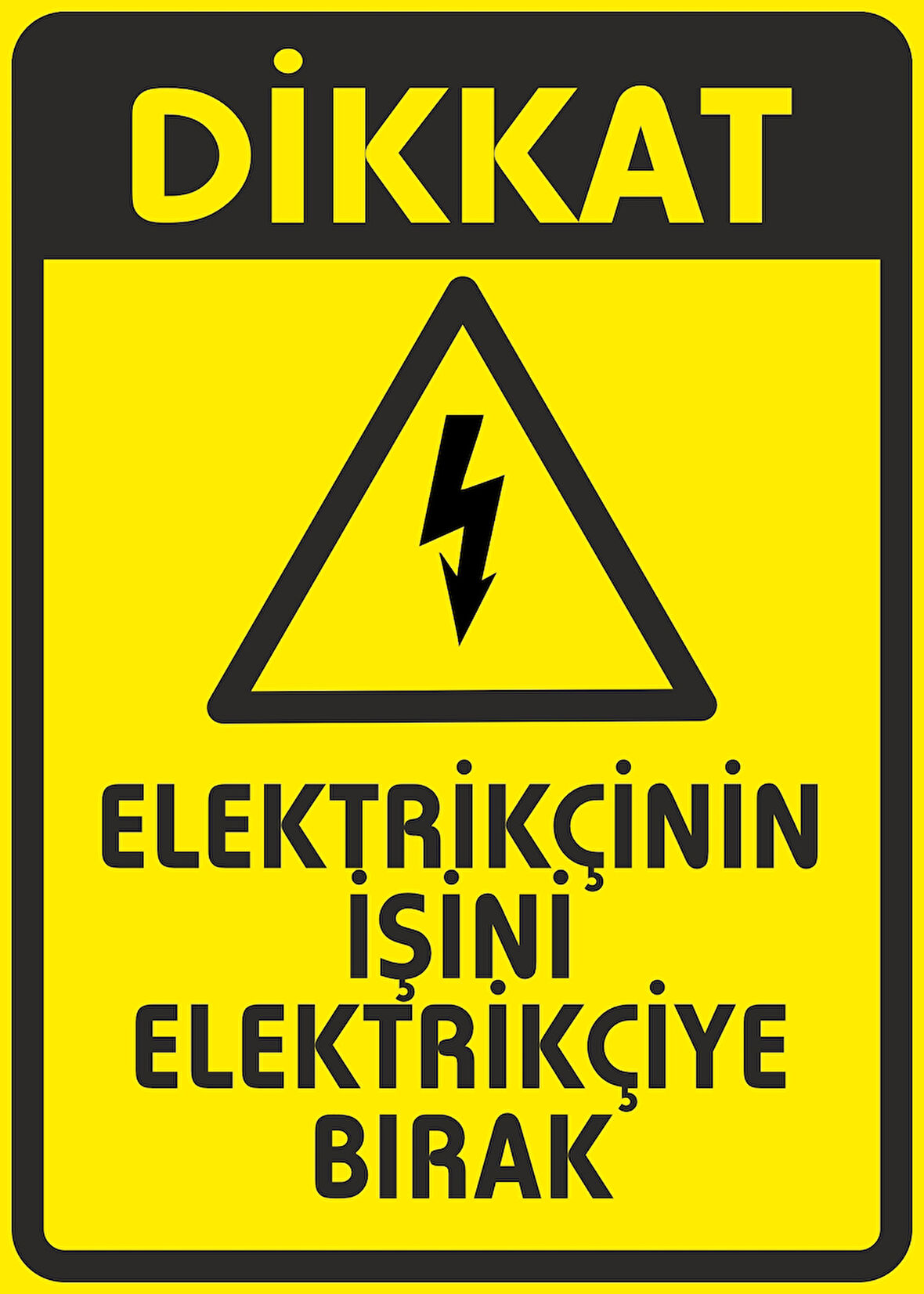 Elektrikçinin İşini Elektirikçiye Bırak Sticker 20X28 Cm