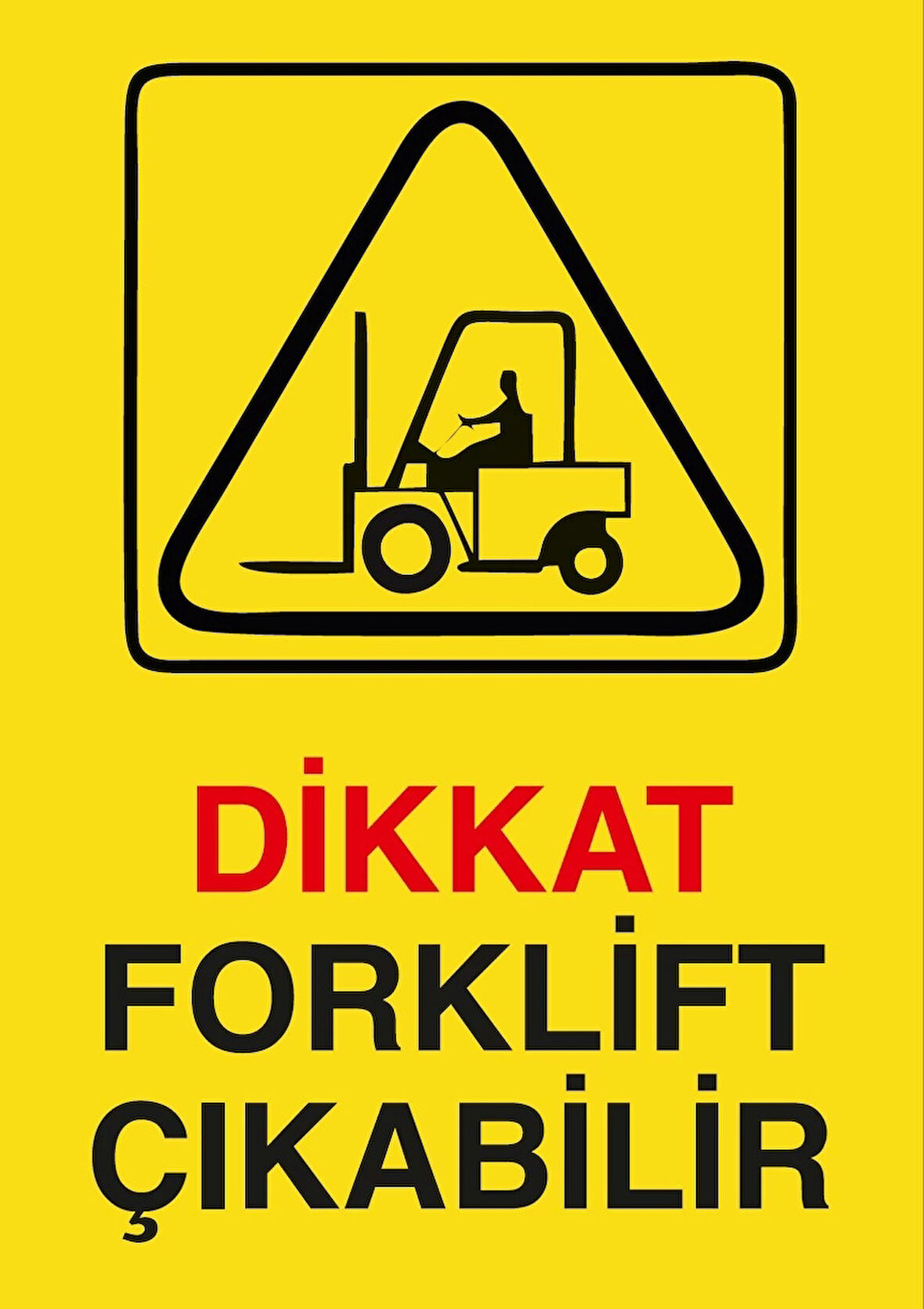 Dikkat Forklift Çıkabilir Sticker 20X28 Cm