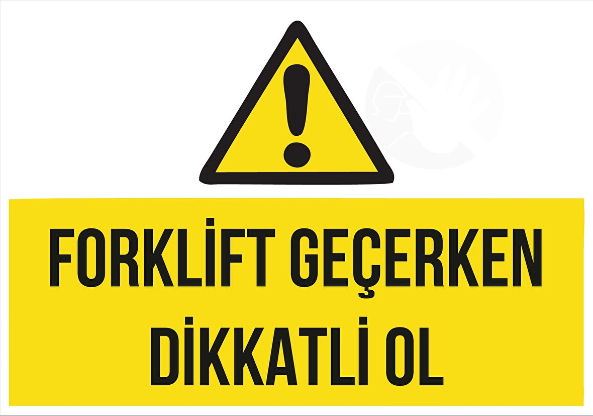 Forklift Geçerken Dikkatli Ol Sticker 20X28 Cm