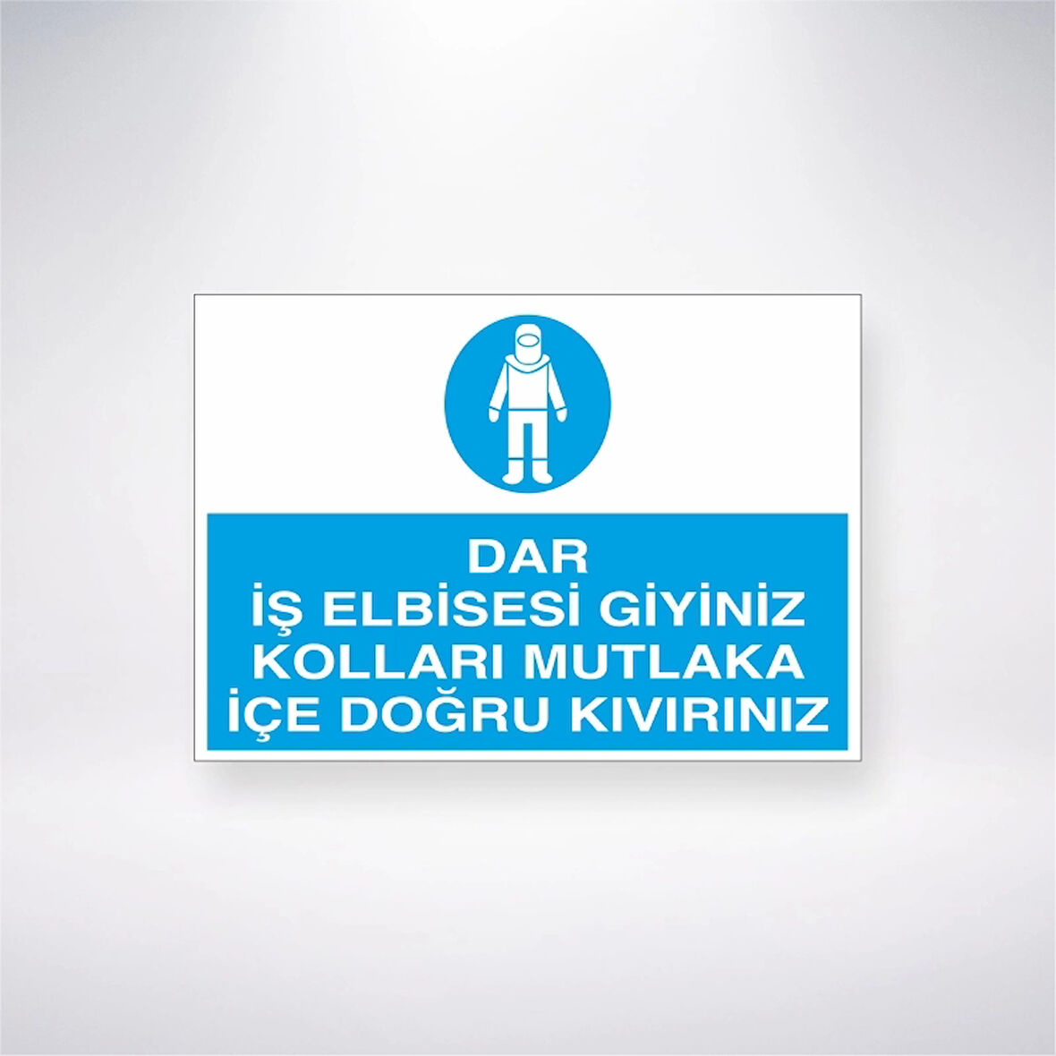 Dar İş Elbisesi Giyiniz Kolları Mutlaka İçe Doğru Kıvırınız Sticker 20X28 Cm